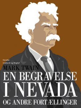 En begravelse i Nevada og andre fortællinger, Mark Twain