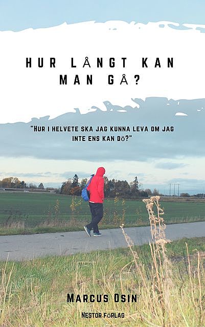 Hur långt kan man gå, Marcus Osin
