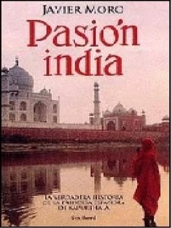 Pasión India, Javier Moro