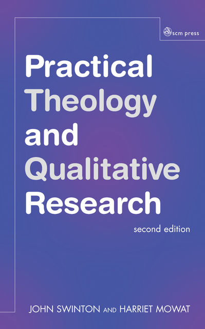Practical Theology and Qualitative Research, John Swinton