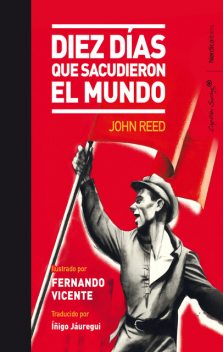 Diez días que sacudieron el mundo, John Reed