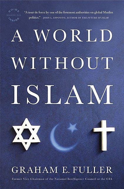 A World Without Islam, Graham, Fuller