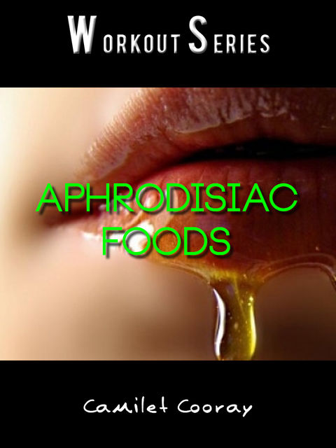 Aphrodisiac Foods, Director Camilet Cooray