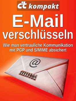 c't kompakt: E-Mail verschlüsseln, c't-Redaktion