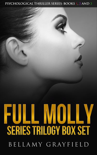 Full Molly Series Trilogy Box Set, Bellamy Grayfield