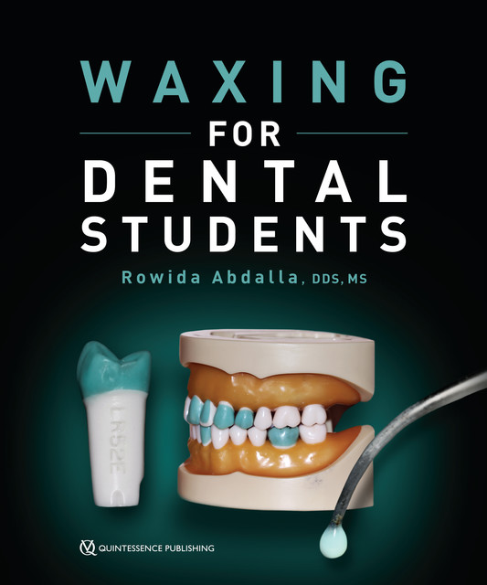Waxing for Dental Students, Rowinda Abdalla
