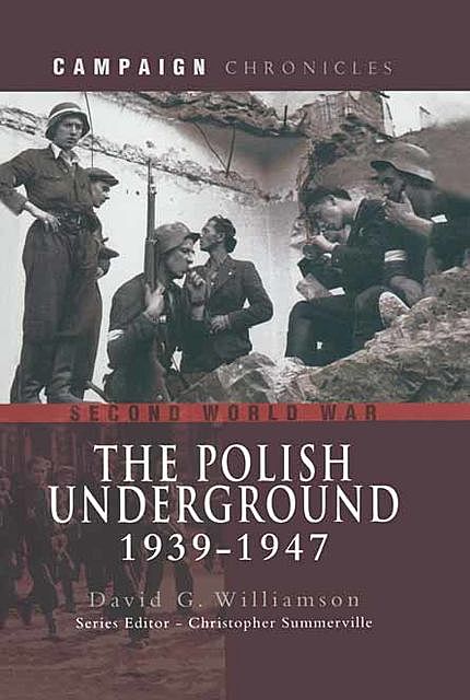 The Polish Underground, 1939–1947, David Williamson