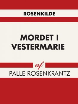 Mordet i Vestermarie, Palle Rosenkrantz