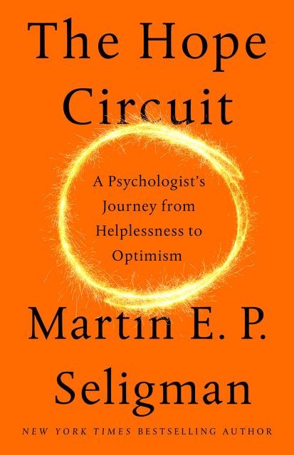 The Hope Circuit, Martin Seligman