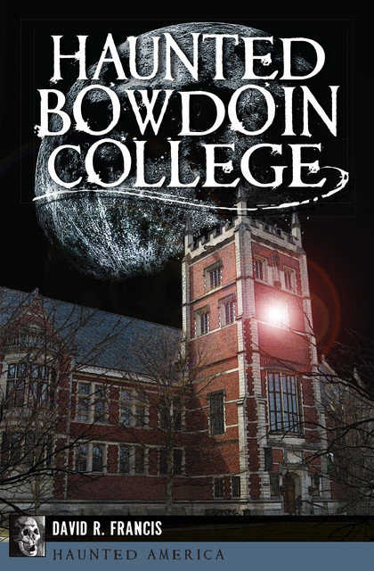 Haunted Bowdoin College, David Francis