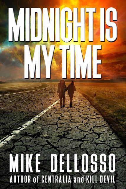 Midnight Is My Time, Mike Dellosso