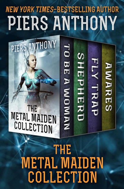 The Metal Maiden Collection, Piers Anthony