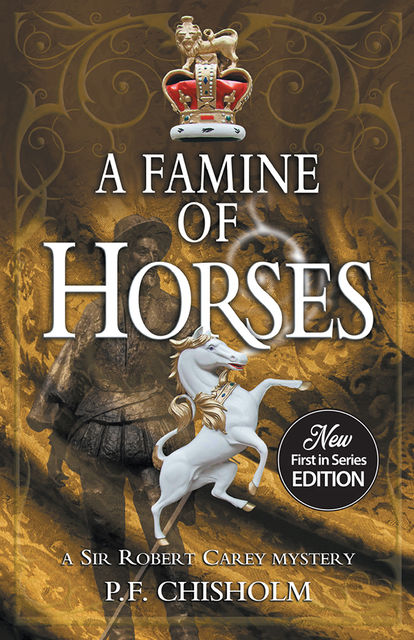 A Famine of Horses, P.F.Chisholm