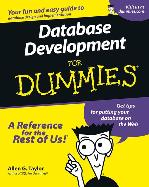 Database Development For Dummies, Allen G.Taylor