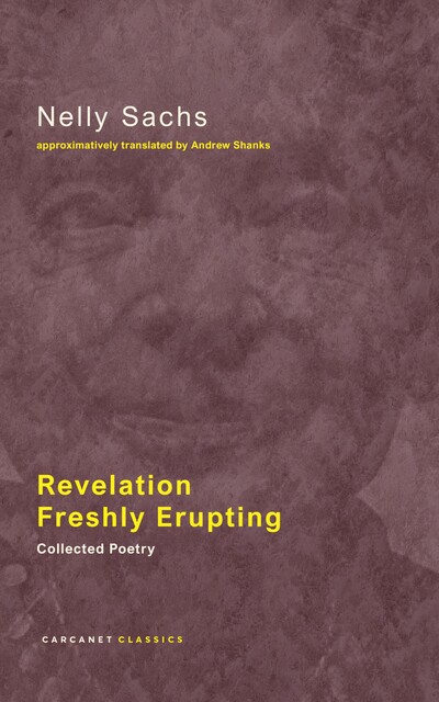 Revelation Freshly Erupting, Nelly Sachs