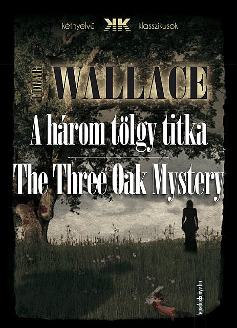 A három tölgy titka – The Three Oak Mystery, Edgar Wallace
