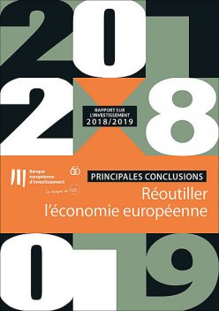 Rapport de la BEI sur l'investissement 2018–2019 : réoutiller l'économie européenne – Principales conclusions, Banque européenne d’investissement
