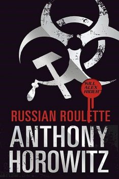 Russian Roulette (Alex Rider), Anthony Horowitz