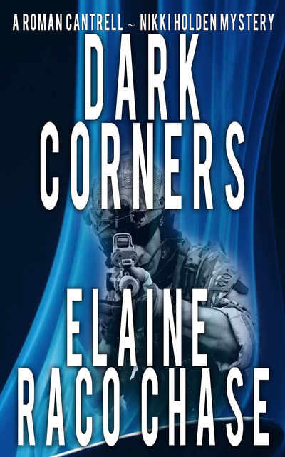 Dark Corners, Elaine Raco Chase
