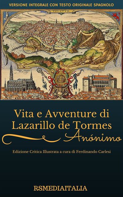 Vita e Avventure di Lazarillo De Tormes (Edizione Critica), Anónimo