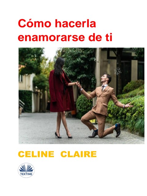 Cómo Hacerla Enamorarse De Ti, Celine Claire