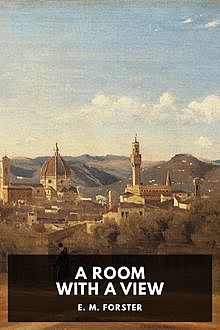 A Room with a View, E. M. Forster