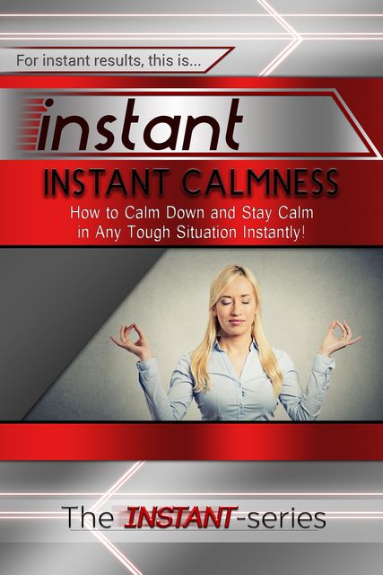 Instant Calmness, INSTANT Series