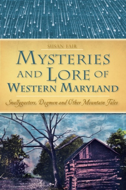 Mysteries and Lore of Western Maryland, Susan Fair