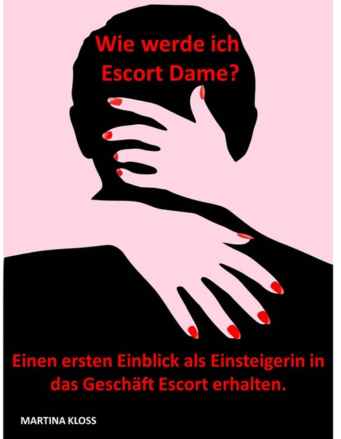 Wie werde ich Escort Dame, Martina Kloss