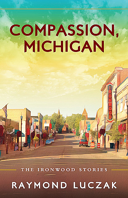 Compassion, Michigan, Raymond Luczak