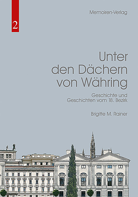 Unter den Dächern von Währing, Brigitte M. Rainer