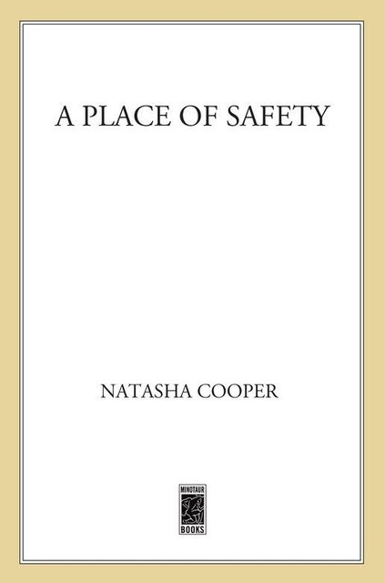 A Place of Safety, Natasha Cooper