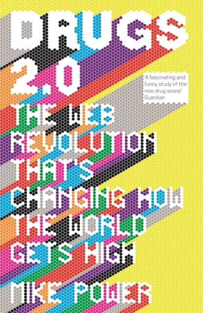 Drugs 2.0: The Web Revolution That's Changing How the World Gets High, Power Mike