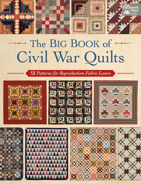 The Big Book of Civil War Quilts, That Patchwork Place