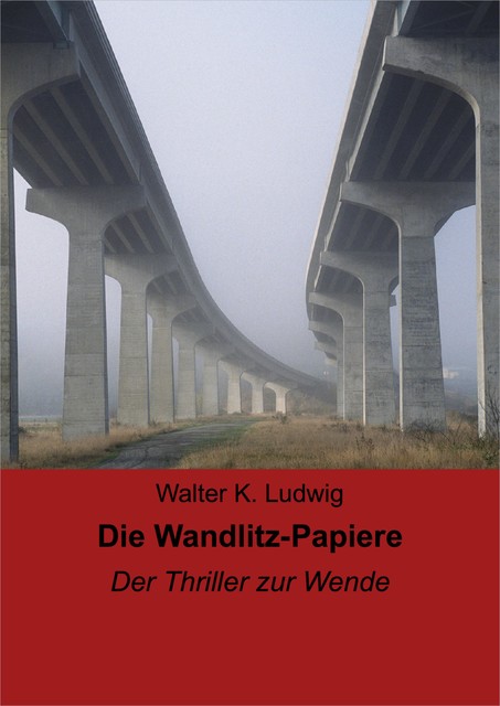 Die Wandlitz-Papiere, Walter K. Ludwig