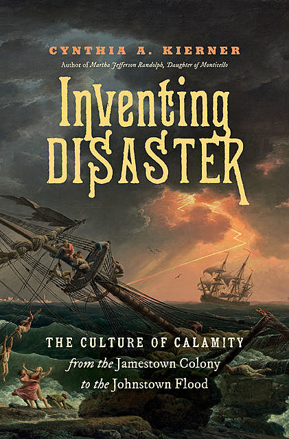 Inventing Disaster, Cynthia A. Kierner