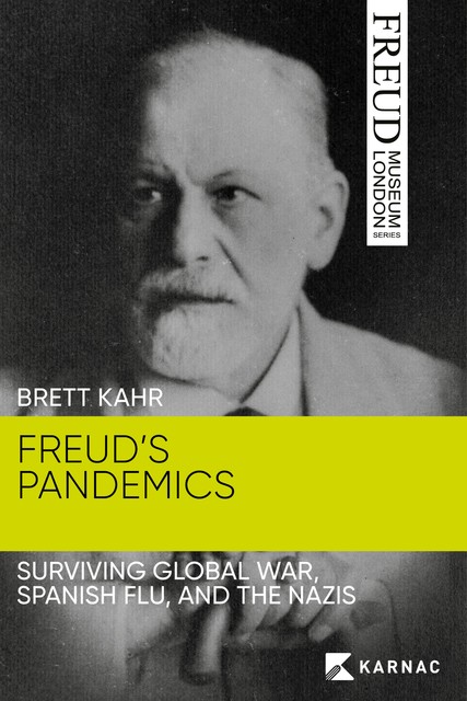 Freud's Pandemics, Brett Kahr