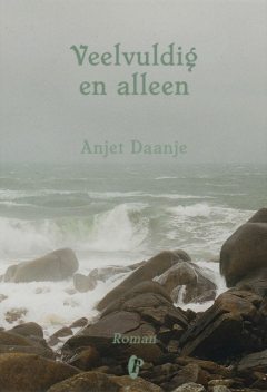 Veelvuldig en alleen, Anjet Daanje