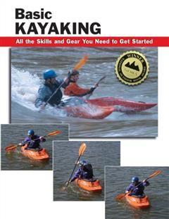 Basic Kayaking, Wayne Dickert