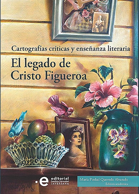 El legado de Cristo Figueroa, María Piedad Quevedo Alvarado