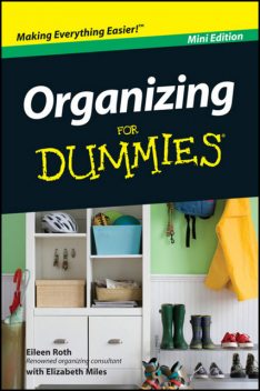 Organizing For Dummies, Mini Edition, Eileen Roth