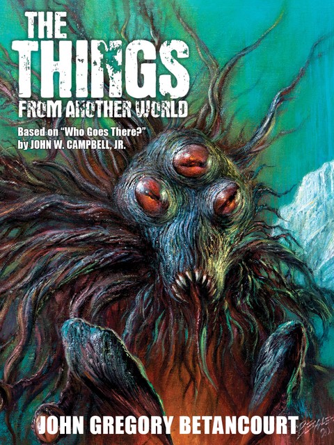 The Things from Another World, John Gregory Betancourt