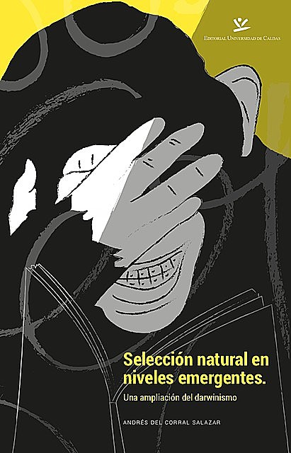 Selección natural en niveles emergentes, Andrés Del Corral Salazar
