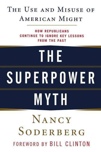 The Superpower Myth, Nancy Soderberg