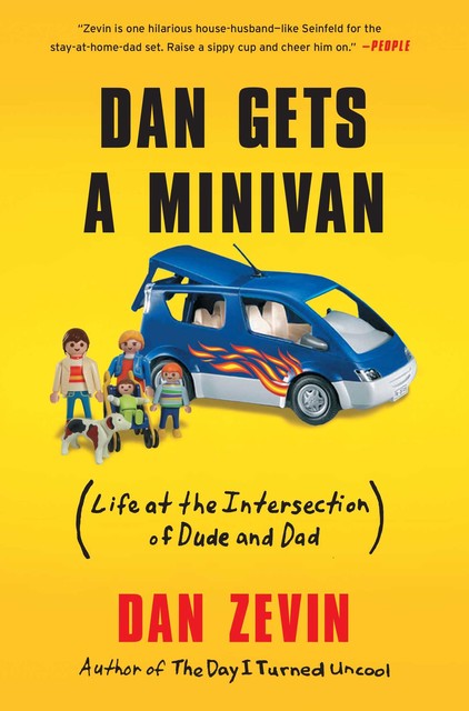Dan Gets a Minivan, Dan Zevin