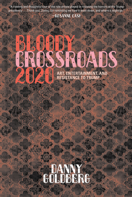 Bloody Crossroads 2020, Danny Goldberg