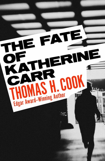 The Fate of Katherine Carr, Thomas H.Cook