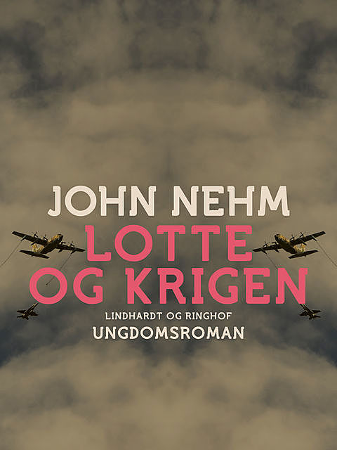 Lotte og krigen, John Nehm
