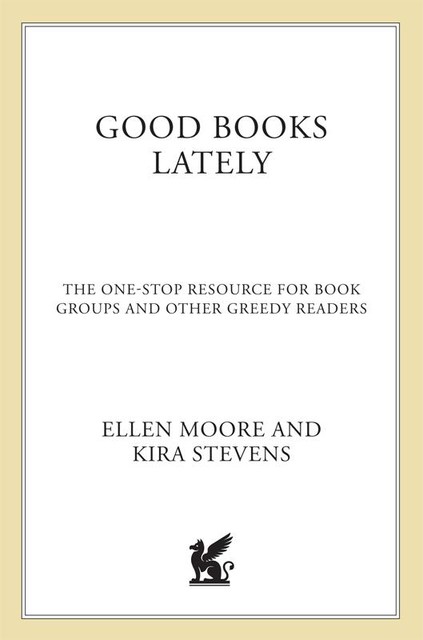 Good Books Lately, Ellen Moore, Kira Stevens