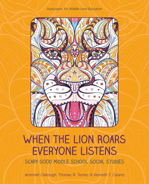When the Lion Roars Everyone Listens, Jeremiah Clabough, Kenneth T. Carano, Thomas N. Turner